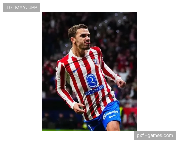 格列兹曼近期比赛表现如何